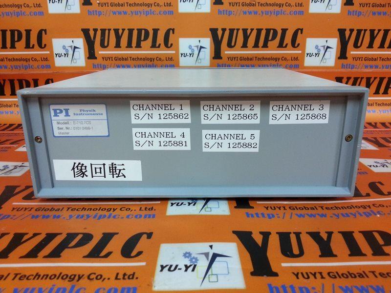 Pip 710sl PI PHYSIK INSTRUMENTE E-710.7CS Modular Controller - 裕益科技自動化設備可程式編碼器PLC ...